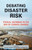 Debating Disaster Risk: Ethical Dilemmas in the Era of Climate Change - (Paperback or Softback)