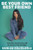 Be Your Own Best Friend: And Other Lessons from a Life Lived in and Out of the Limelight