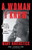 A Woman I Know: Female Spies, Double Identities, and a New Story of the Kennedy Assassination