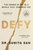 Defy: The Power of No in a World That Demands Yes - (Paperback or Softback)