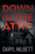 Down in the Attic: A Gripping Crime Thriller Where Nothing Is What It Seems