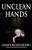 Unclean Hands