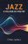 Jazz: A Volume Of Poetry