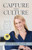 Capture the Culture: The Proven Plan to Rise above the Challenges, Build a Powerhouse Team, & Take Your Business to the Next Level - (Paperback or Softback)