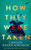 How They Were Taken