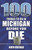 100 Things to Do in Michigan Before You Die