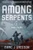 Among Serpents