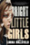 Bright Little Girls - (Paperback or Softback)