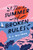 The Summer Of Broken Rules