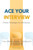 Ace Your Interview: Proven Techniques for Job Success