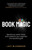 Book Magic: Become an Author Faster and Transform Your Expertise Into Business Gold
