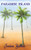 Paradise Island - (Paperback or Softback)
