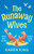 The Runaway Wives - 9781836176053