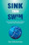 Sink Then Swim: How to survive life's most stressful situations when living abroad​