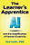 The Learner's Apprentice: AI and the Amplification of Human Creativity - (Hardback or Cased Book)