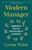 Modern Manager: Conquering the Five Frustrations of Leadership