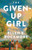The Given-Up Girl