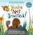 You're Not Invited!: An Ooey-Gooeys Adventure - (Hardback or Cased Book)