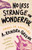 No Less Strange or Wonderful: Essays