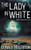 The Lady in White: A YA Mystery Adventure