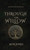 Through The Willow - (Hardback or Cased Book)