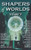 Shapers of Worlds Volume V: Science fiction and fantasy by authors featured on The Worldshapers podcast - (Hardback or Cased Book)