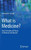 What Is Medicine?: Basic Principles of Physics in Medicine and Beyond