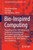 Bio-Inspired Computing: Proceedings of the 14th International Conference on Innovations in Bio-Inspired Computing and Applications (Ibica 2023) Held D - 9783031789366