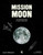 Mission Moon: An Illustrated Guide to Space Exploration