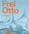 Frei Otto: 1925-2015 Building with Nature