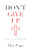 Don'T Give Up: Keys To Persevere