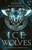 Ice Wolves - (Paperback or Softback)