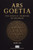 Ars Goetia: The Magical Grimoire of Solomon