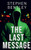 The Last Message: A high-stakes cyber-thriller that will leave you breathless until the very last page