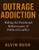 Outrage Addiction: Riding the Emotional Rollercoaster of Political Conflict
