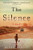 The Silence: A Novel - 9780062983565