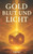 Gold, Blut und Licht