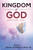 Kingdom Of God: Meditations - Part 1