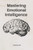 Mastering Emotional Intelligence