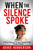 When the Silence Spoke: A Story of Autism, Prayer and the Power of God