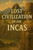 Lost Civilization of the Incas