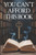You Can't Afford This Book: But If You Can... You Can Afford Anything in Life