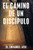 El Camino de Un Discípulo El Camino de Un Discípulo