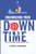 Maximizing Your Downtime: How to Manage Your Inactive Time.