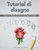 Tutorial di disegno: Progetti di disegno passo dopo passo per principianti