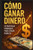Como Ganar Dinero