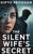 The Silent Wife's Secret: A Psychological Thriller with a Jaw-Dropping Twist