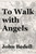 To Walk with Angels