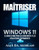 Maîtriser Windows 11: Le guide ultime pour les débutants et les utilisateurs expérimentés