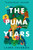 The Puma Years: A Memoir - 9781542022187